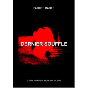 DERNIER SOUFFLE - Patrice Ratier