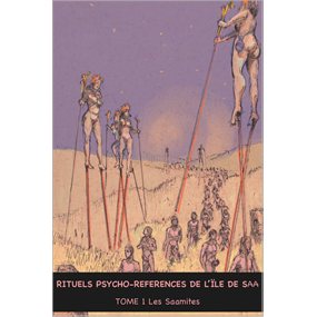 RITUELS PSYCHO-REFERENCES-T1-LES SAAMITES - jean pierre zurbuchen