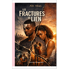Les fractures du lien - Abas WOUPNDOUNOU
