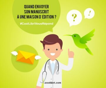 Quand envoyer son manuscrit à une maison d’édition ?