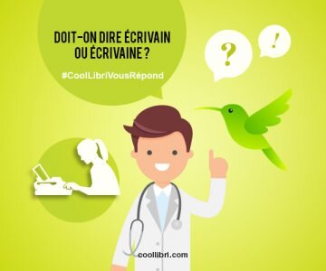 Doit-on dire écrivain ou écrivaine ?