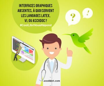 Interfaces graphiques absentes, à quoi servent les langages LaTeX, Vi, ou Asciidoc ?