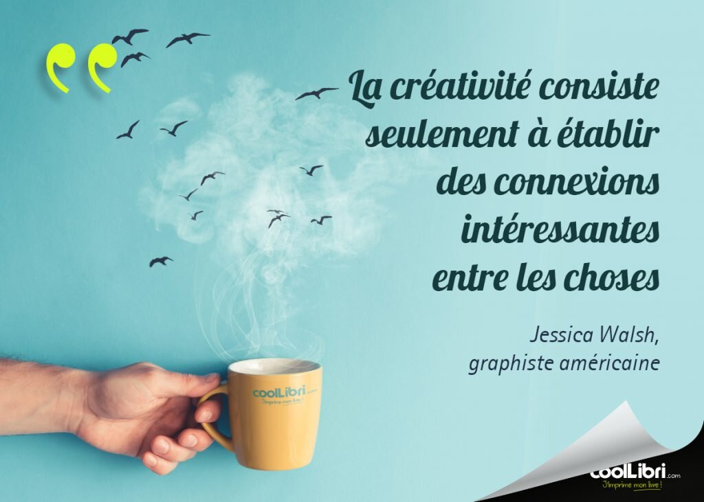 Citation Jessica Walsh, La créativité est établir connections entre les choses