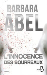 L'innocence des bourreaux, de Barbara Abel 