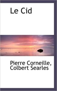 Livre classique de la littérature : Le Cid de Pierre Corneille