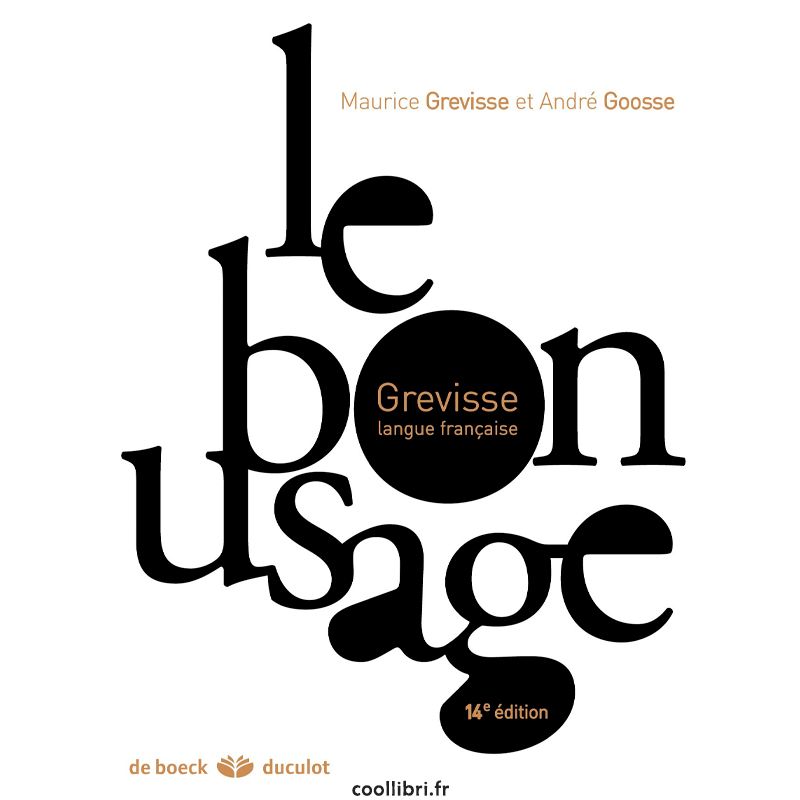 Le Bon usage, écrit par Maurice Grevisse