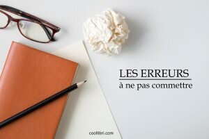 Les erreurs à ne pas commettre 